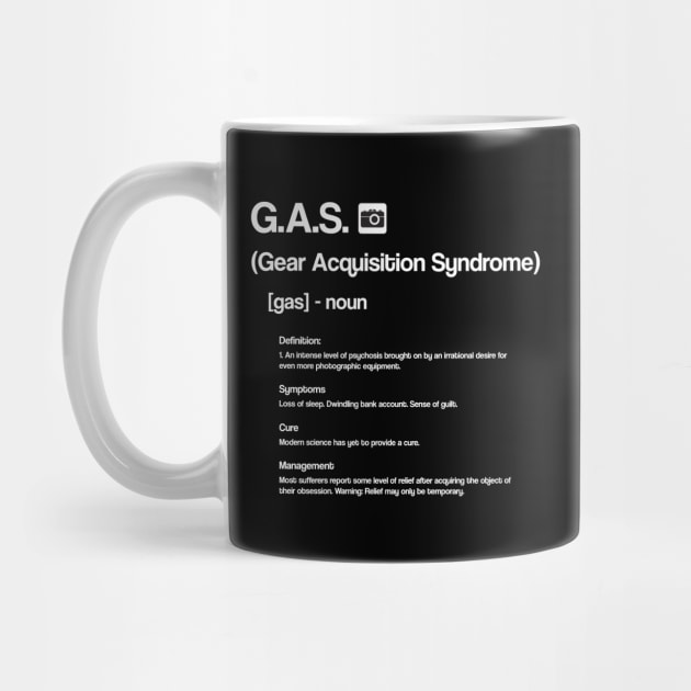 Funny Photography T Shirt - Gear Acquisition Syndrome (GAS) by SecondActTees